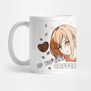 Coffee makes everything better anime Mug